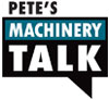 Petes Machinery Talk
